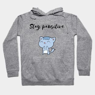 Stay pawsitive Hoodie